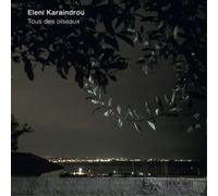 Eleni Karaindrou Eleni Karaindrou: Tous Des Oiseaux (CD) Album
