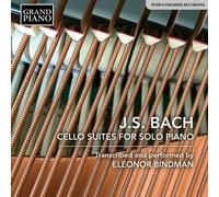 Eleonor Bindman - Bach: Cello Suites (Transcribed For Piano By Eleonor Bindman)
