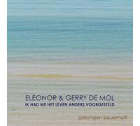 Eleonor & Gerry De Mol – Ik Had Me Het Leven.. – CD