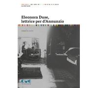 Eleonora Duse, lettrice per d'Annunzio
