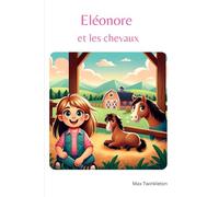 Eléonore et les chevaux: Un Voyage Magique dans le Monde des Chevaux