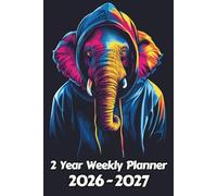 Elephant 2 Year Weekly Planner: 104 Week Sunday to Saturday Calendar | Gift For People Who Love Safari Animals, Wildlife Lovers | Ideal for ... and Busy Individuals | 6 x 9 Inches | v1