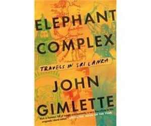 Elephant Complex John Gimlette, (Auteur)