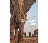 Elephant Don - Caitlin OConnell - The University of Chicago Press - Livre en Anglais - Paperback Caitlin OConnellCaitlin OConnell (Auteur)