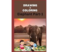 Elephant Drawing Book: 30 Nonfiction Sketches for Coloring and 50 Designer Pages for Self Creations Part-1: Explore the Art of design with ... Sketches and Blank Pages for Your Creativity
