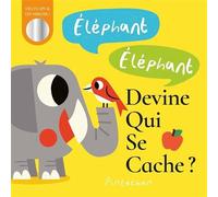 Amélia Hepworth – Éléphant éléphant, devine qui se cache ? – Album éveil dès la naissance