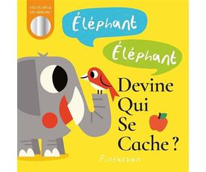 Éléphant éléphant, devine qui se cache ? - Amélia Hepworth - 1 2 3 Soleil - cartonné - Album éveil dès la naissance