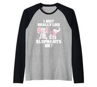 Elephant I Just Really Like Elephants Ok? Amoureux des Animaux Manche Raglan