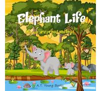 Elephant Life: Oh, we are proud and loud
