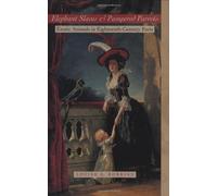 Elephant Slaves and Pampered Parrots: Exotic Animals in Eighteenth-Century Paris