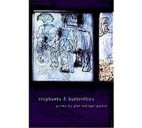 Elephants & Butterflies, AMERICAN POETS CONTINUUM SERIES, Alan Michael Parker (Auteur)