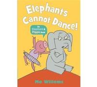 Elephants Cannot Dance by Mo Willems Mo Willems (Auteur)