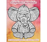 Eléphants Mandalas - 30 silhouettes d’éléphants avec intérieurs mandalas: Livre de coloriage d’animaux pour adultes et enfants avec des dessins d’éléphants- cahier de 30 pages à colorier