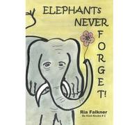 Elephants Never Forget (2nd Edition)