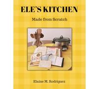 ELE'S KITCHEN: Made from Scratch