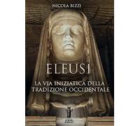 Eleusi: la via iniziatica della Tradizione Occidentale