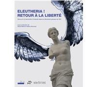 Eleutheria ! Retour à la liberté Hélène Wurmser (Auteur), Sarah Betite (Auteur)