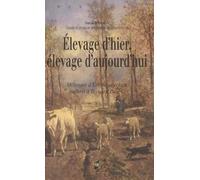 ELEVAGE D HIER ELEVAGE D AUJOURD HUI