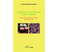 Elevage de poules pondeuses en milieu tropical: Production, gestion économique, audit vétérinaire