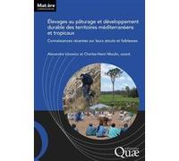Élevages au pâturage et développement durable des territoires méditerranéens et tropicaux Charles-Henri Moulin (Auteur), Sylvain Perret (Préface), Stéphane Ingrand (Préface), Alexandre Ickowicz (Auteu