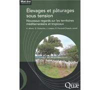Élevages et pâturages sous tension: Nouveaux regards sur les territoires méditerranéens et tropicaux
