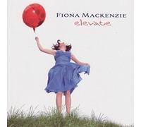 Fiona Mackenzie – Elevate – Import (NAXOS)