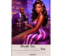Elevate Her Dating Era: Confessions of a Reformed Pickmesha