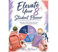 Elevate Your 8 for College Students: The Official Study Planner