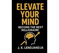 Elevate Your Mind Become The Next Millionnaire