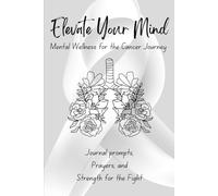 Elevate your Mind: Mental Wellness for the Cancer Journey - Lung