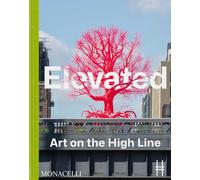 Elevated - Art On The High Line