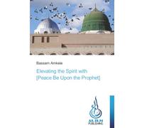 Elevating the Spirit with [Peace Be Upon the Prophet]