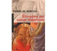 Elevation sur sainte madeleine - Pierre de Bérulle - Cerf - broché - Essai