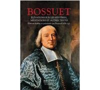 Elévations sur les mystères, méditations et autre s textes Renaud Silly (Directeur éditorial), Jacques Bénigne Bossuet (Auteur)