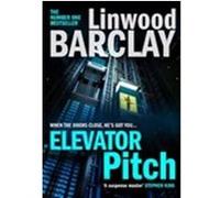 Elevator Pitch Linwood Barclay (Auteur)