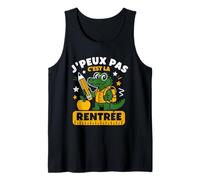 Élève École Rentrée Scolaire J'Peux Pas C'est La Rentrée Débardeur