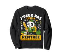 Élève École Rentrée Scolaire J'Peux Pas C'est La Rentrée Sweatshirt
