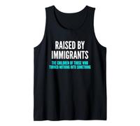 Élevé par des Immigrants - Fier Enfants d'immigrants Débardeur