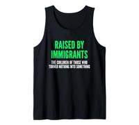 Élevé par des Immigrants - Fier Enfants d'immigrants Débardeur