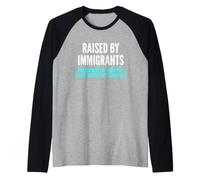 Élevé par des Immigrants - Fier Enfants d'immigrants Manche Raglan