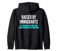 Élevé par des Immigrants - Fier Enfants d'immigrants Sweat à Capuche