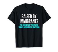 Élevé par des Immigrants - Fier Enfants d'immigrants T-Shirt