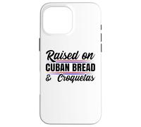 Élevé sur du Pain cubain Cuba Heritage Jeu de Mots hispanique Espagnol Coque pour iPhone 16 Pro Max