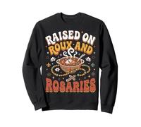 Élevé sur Roux et chapelets Sweatshirt