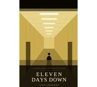 ELEVEN DAYS DOWN: A Missing Child, an Endless Building, and the Woman Who Goes In