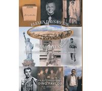 Eleven Days To The Promised Land: A Timely Realization Of The Past And The Present: An Autobiography