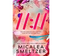 Eleven Eleven - Micalea Smeltzer - Micalea A Smeltzer LLC - Livre en Anglais Micalea SmeltzerMicalea Smeltzer (Auteur)