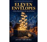 Eleven Envelopes: A Story About Money in the Age of Machines