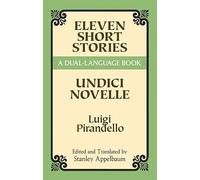 Eleven Short Stories/Undici Novelle: A Dual-Language Book