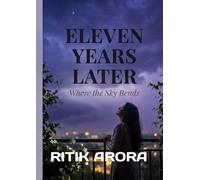 Eleven Years Later: Where The Sky Bends